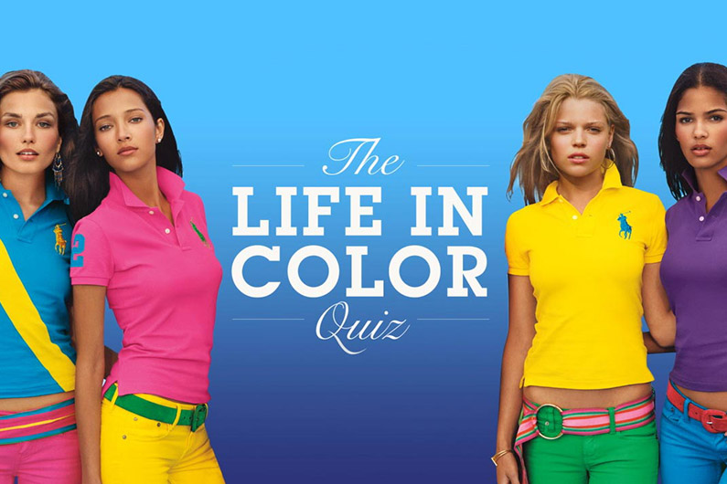 Ralph Lauren Life in Color Quiz What perfume are you, take the Life in Color quiz.